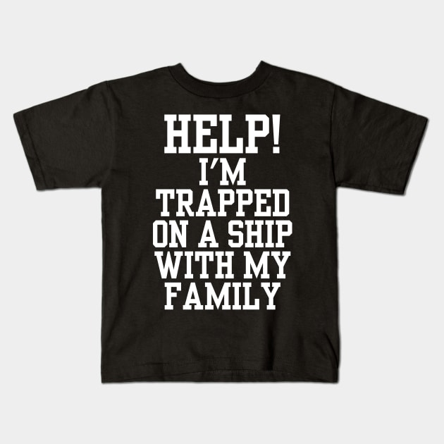 Funny Family Cruise Shirt Kids T-Shirt by Raw Designs LDN